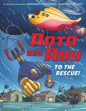 Roto and Roy: To the Rescue! by Duskey Rinker