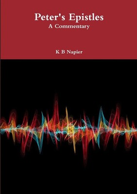 Peter's Epistles A Commentary K B Napier Taschenbuch Kartoniert / Broschiert