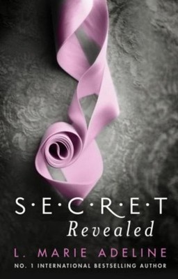Secret Revealed: (S.E.C.R.E.T. Book 3) L. Marie Adeline