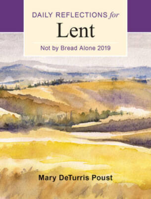 Not by Bread Alone: Daily Reflections for Lent 2019 - Paperback - GOOD
