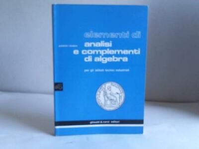 Elementi di analisi e complementi di algebra per istituti technici commerciali