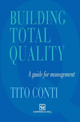 Building Total Quality: A guide for management,Conti, T. T. Cont