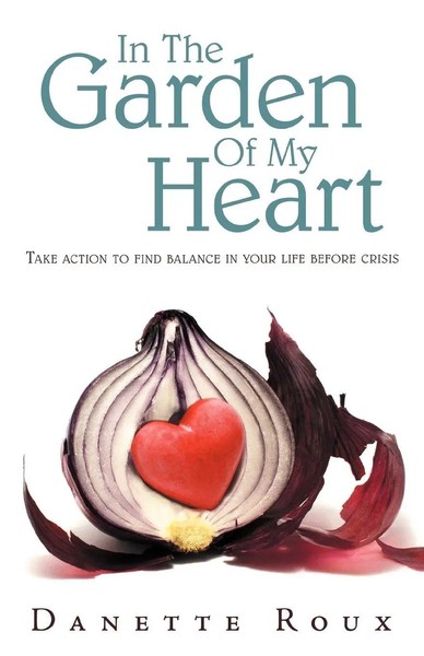 In The Garden Of My Heart | Danette Roux | Taschenbuch | Kartoniert / Broschiert-image