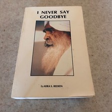 I never say Goodbye by Kira S. Redeen 1991  3rd edition softcover paperback 