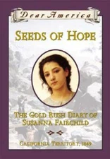 Seeds of Hope: The Gold Rush Diary of Susanna Fairchild, California Terri - GOOD