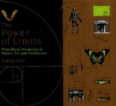 Power of Limits: Proportional Harmonies in Nature, Art, and Architecture - GOOD