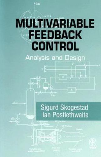 Multivariable Feedback Control : Analysis and Design by Ian ...