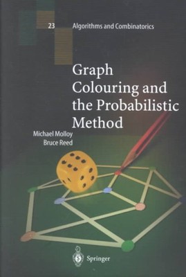 Graph Colouring and the Probabilistic Method, Hardcover by Molloy, Michael S....