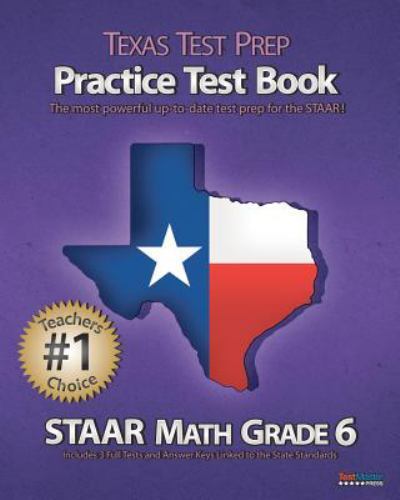 TEXAS TEST PREP Practice Test Book STAAR Math Grade 6 : Aligned to the ...