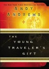 The Young Traveler's Gift - 9781400304271, paperback, Andy Andrews