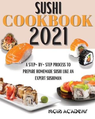 Nigiri Academy | Sushi Cookbook 2021 | Taschenbuch | Englisch (2021)