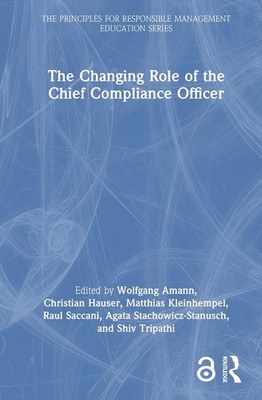 The Changing Role of the Chief Compliance Officer by Wolfgang Amann Hardcover Bo