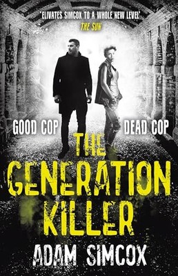 The Generation Killer by Adam Simcox 9781473230804 NEW Free UK Delivery
