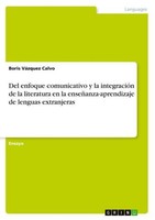 Del Enfoque Comunicativo Y La IntegracióN De La Literatura En La EnseñAnza-Apren