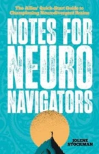 Notes for Neuro Navigators: The Allies' Quick-Start Guide to Championing: New