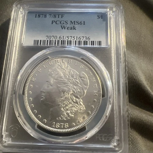 1878 7/8TF Weak Morgan Dollar MS 61 PCGS Silver Uncirculated