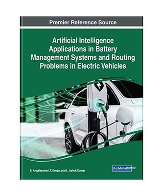 Artificial Intelligence Applications in Battery Management Systems and Routing P