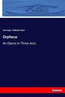Orpheus Christoph Willibald Gluck