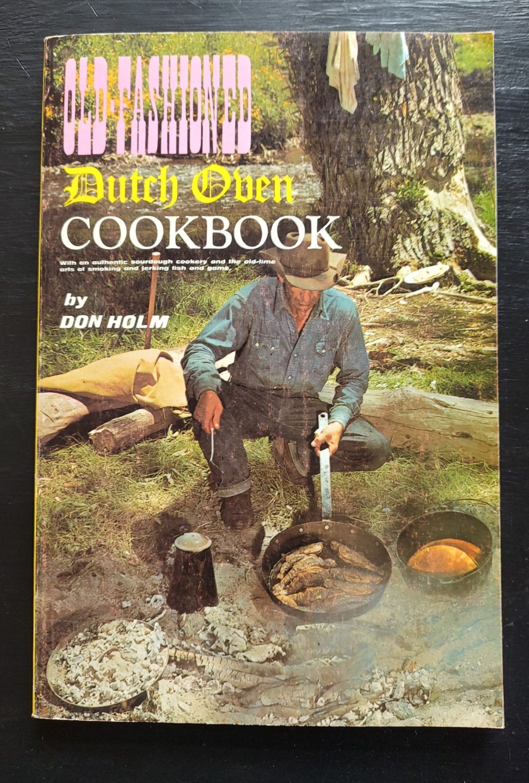 1980 Old-Fashioned Dutch Oven Cookbook by Don Holm for Outdoor Cooking Skills