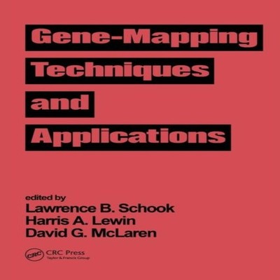 Gene-Mapping Techniques and Applications Taylor Francis Ltd (Sale