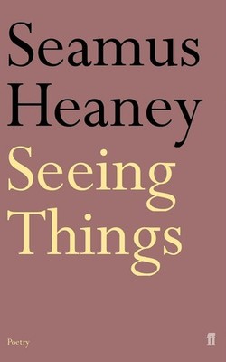 Seeing Things by Seamus Heaney (English) Paperback Book