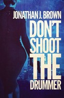 Jonathan J. Brown | Don't Shoot The Drummer | Taschenbuch | Englisch (2026)