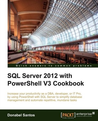 Santos - SQL Server 2012 with Powershell V3 Cookbook - paperback or so - E555z