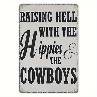 Raising Hell With Hippies & Cowboys Metal Sign Retro Country Hippie Home Decor