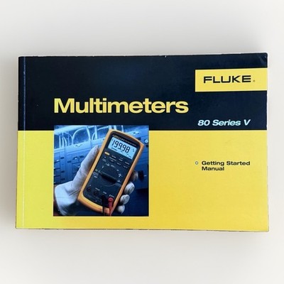 Fluke 80 Series V: Multimeters - Getting Started Manual