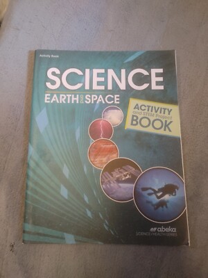 Abeka Science Earth And Space Activity And STEM Project Book Series 8th Grade 