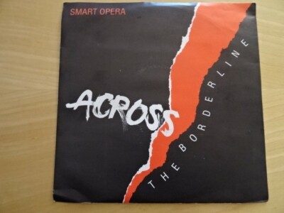7'' Single - Smart Opera - Across The Borderline - 1990