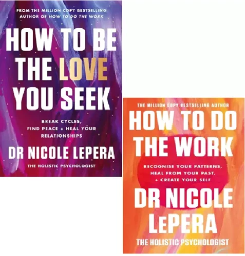 How to Be the Love You Seek and How to do the work by Nicole Lepera : 2 Book, PB