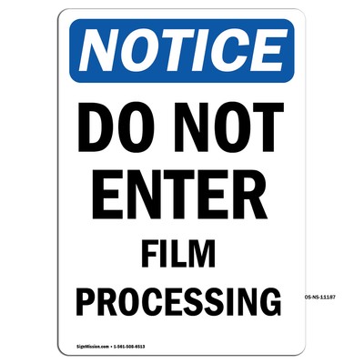 Do Not Enter Film Processing OSHA Notice Sign Metal Plastic Decal
