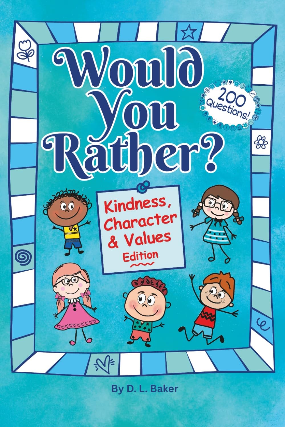 Would You Rather? Kindness, Character & Values Edition: 200 Thoughtful Question - Image 2