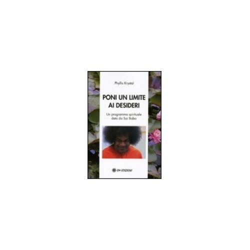 Libri Phyllis Krystal - Poni Un Limite Ai Desideri. Un Programma Spirituale Dato - Immagine 3
