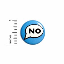 Sarcastic Funny Backpack Pin Button Text Speech Bubble "No" Edgy 1 Inch 48-28