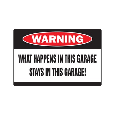 WHAT HAPPENS IN THIS GARAGE Warning Sign Or Decals man room cave TV smoke beer