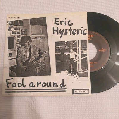 ERIC HYSTERIC ( DER DURSTIGE MANN ) - '' FOOL AROUND '' - ORG. '' 7 '' 1983 - TOP