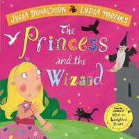 Julia Donaldson Princess And The Wizard