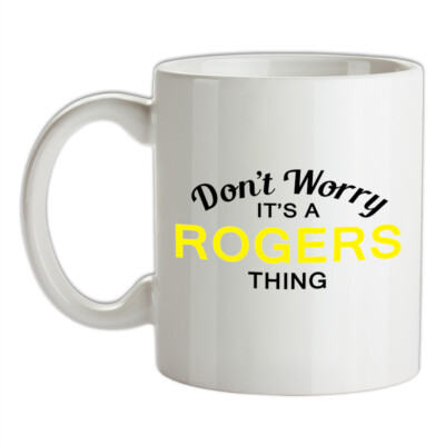 Don't Worry It's a ROGERS Thing - Keramiktasse - Nachname individueller Name Familie