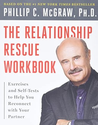 The Relationship Rescue Workbook: Exercises ... by McGraw, Dr. Phillip Paperback