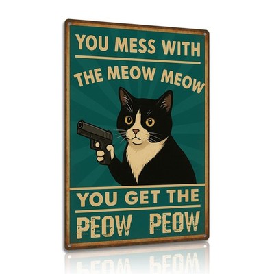You Mess With The Meow Metall Wandschild 8×12 Zoll - 20 cm x 30 cm, türkis