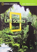 NATIONAL GEOGRAPHIC SCIENCE 5 (LIFE SCIENCE): BIG IDEAS By Randy Bell & Malcolm