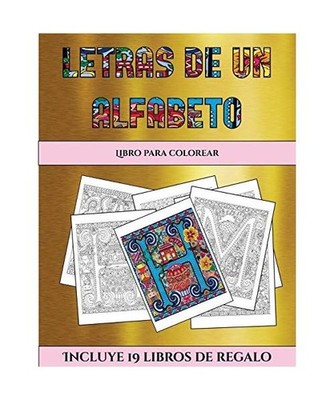 Libro para colorear [Letras de un alfabeto inventado]: Este libro contiene 30 l?
