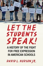 Let the Students Speak!: A History of the Fight for Free Expression in Ameri...