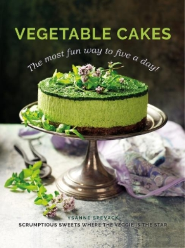 Ysanne Spevack Vegetable Cakes (Copertina rigida)