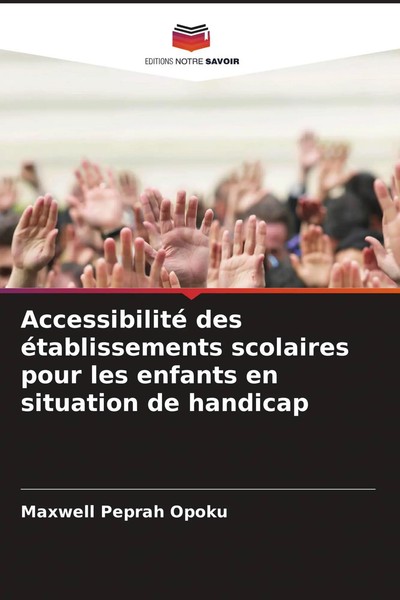 Maxwell Peprah Opoku | Accessibilité Des éTablissements Scolaires Pour Les...-image