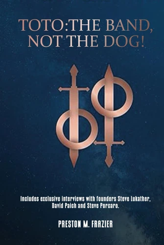 Toto: The Band, Not The Dog!: (Comprehensive Song Reviews)