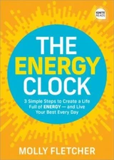 The Energy Clock: 3 Simple Steps to Create a- Fletcher, 9781492691501, hardcover