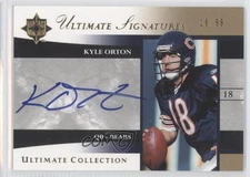 2006 Ultimate Collection Ultimate Signatures /99 Kyle Orton #US-KO Auto